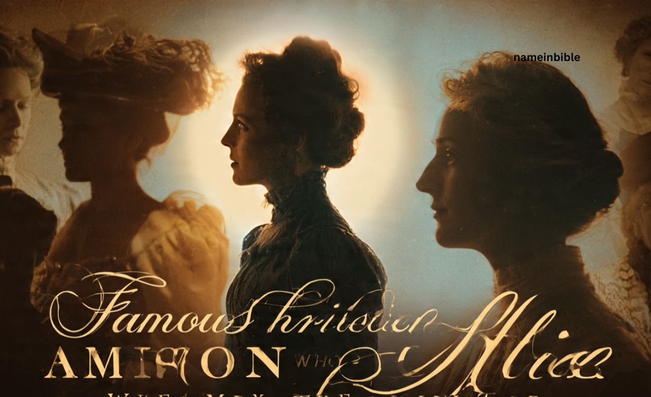 Famous Christian Women Who Embody the Spirit of Alice