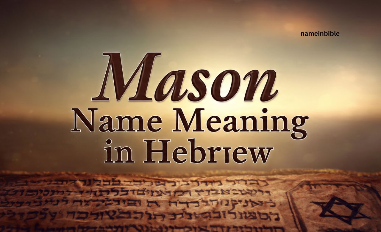 Mason Name Meaning in Hebrew