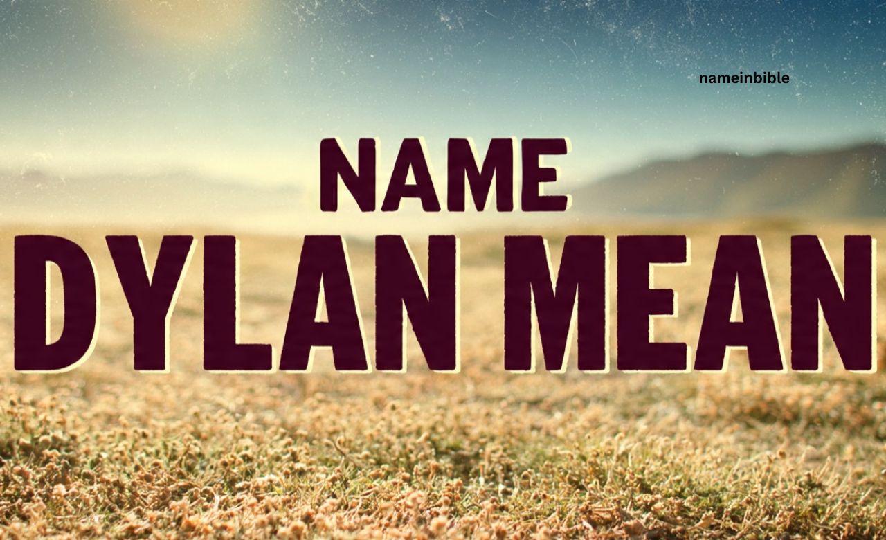 Name Dylan Mean in the Bible